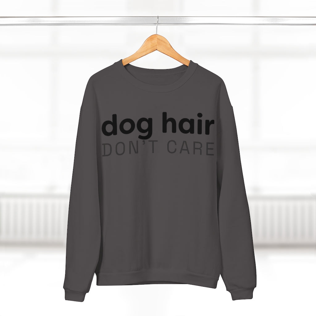 Dog Hair Don't Care Crewneck Sweatshirt