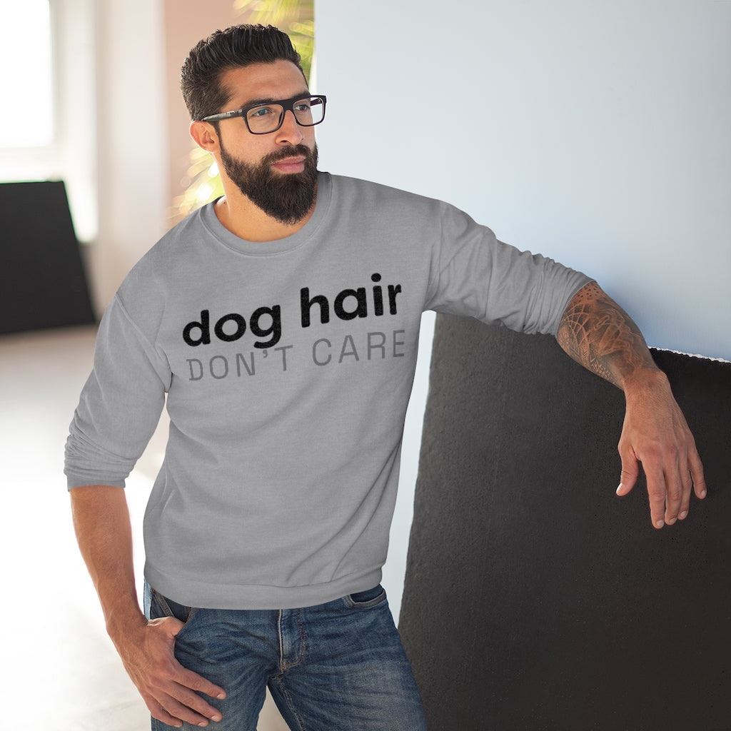 Dog Hair Don't Care Crewneck Sweatshirt